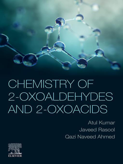 Chemistry of 2-Oxoaldehydes and 2-Oxoacids 