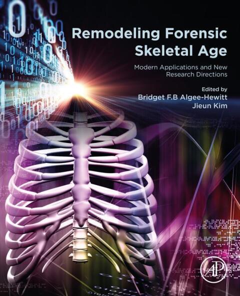Cover image for book Remodeling Forensic Skeletal Age