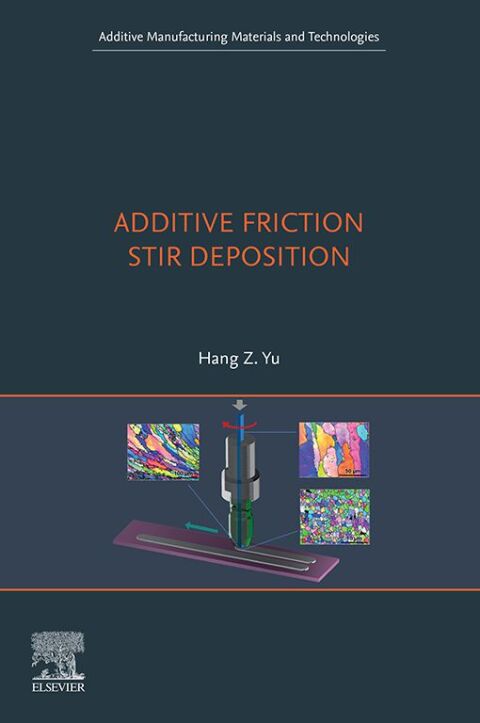 Cover image for book Additive Friction Stir Deposition