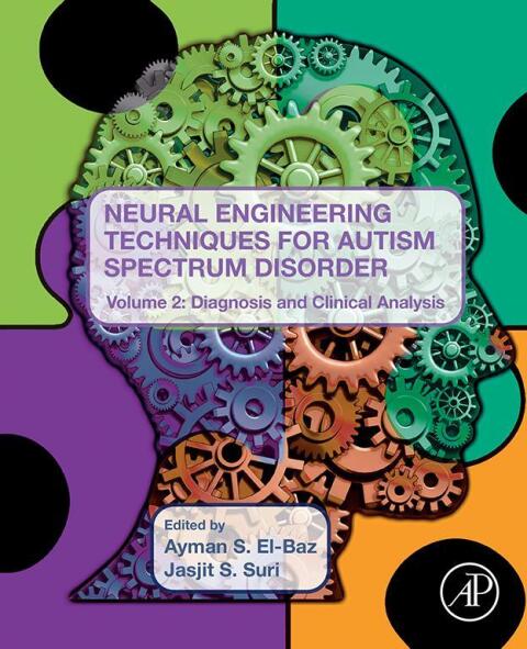 Neural Engineering Techniques for Autism Spectrum Disorder, Volume 2 