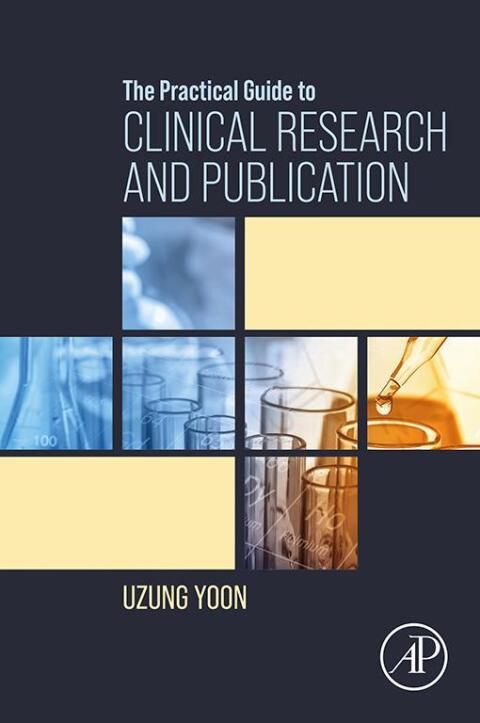 Cover image for book The Practical Guide to Clinical Research and Publication