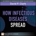 How Infectious Diseases Spread - David Clark