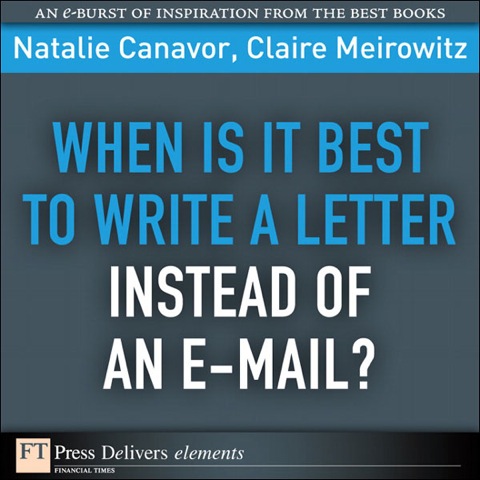 Cover image for book When Is It Best to Write a Letter Instead of an E-mail?
