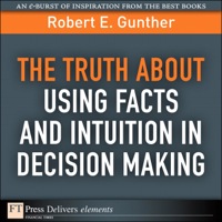Titelbild: Truth About Using Facts AND Intuition in Decision Making, The 1st edition 9780132371926