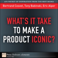 Cover image: What's It Take to Make a Product Iconic? 1st edition 9780132426336
