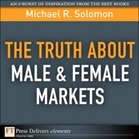 Cover image: Truth About Male & Female Markets, The 1st edition 9780132388474