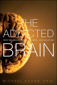 Cover image: The Addicted Brain 1st edition 9780132542500