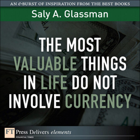 Cover image for book The Most Valuable Things in Life Do Not Involve Currency