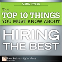 Cover image: The Top 10 Things You Must Know About Hiring the Best 1st edition 9780132659369
