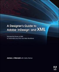 Cover image: Designer's Guide to Adobe InDesign and XML, A 1st edition 9780321503558