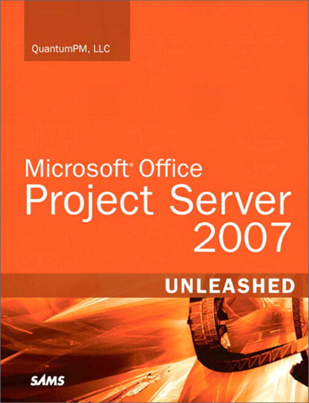 Microsoft Office Project Server 2007 Unleashed - 1st Edition (eBook)