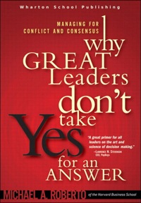 Omslagafbeelding: Why Great Leaders Don't Take Yes for an Answer 1st edition 9780137000630