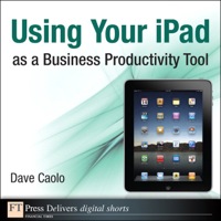Cover image: Beginner's Guide to Using Your iPad as a Business Productivity Tool, A 1st edition 9780132732222