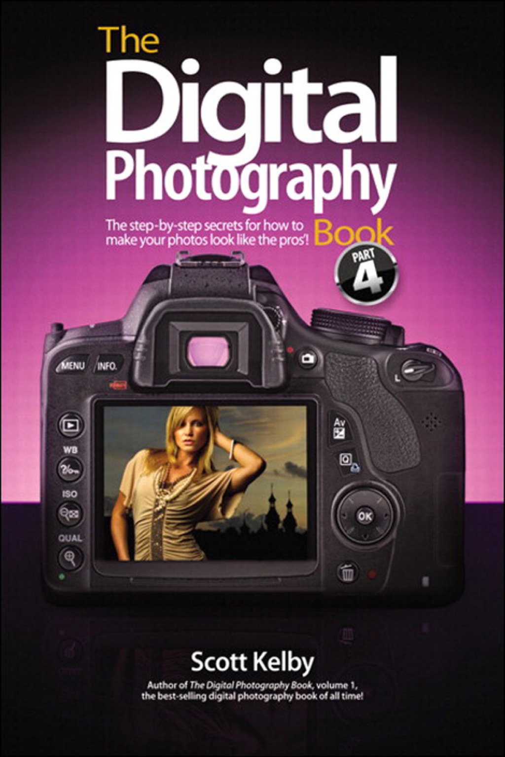 Digital Photography Book  Part 4  The - 1st Edition (eBook)
