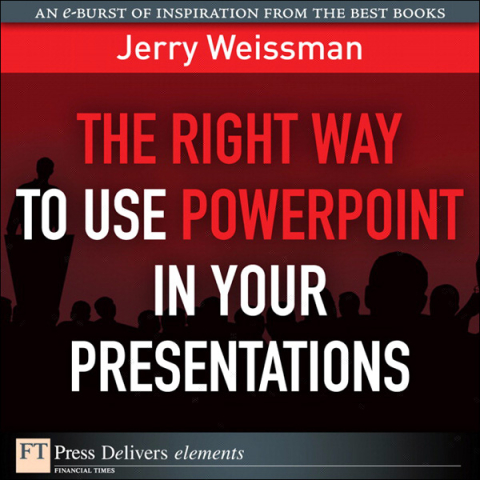 Cover image for book The Right Way to Use PowerPoint in Your Presentations