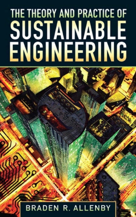 Cover image for book The Theory and Practice of Sustainable Engineering