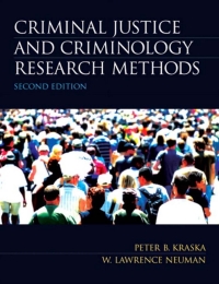 criminal justice research criminology methods edition 2nd kraska peter neuman lawrence