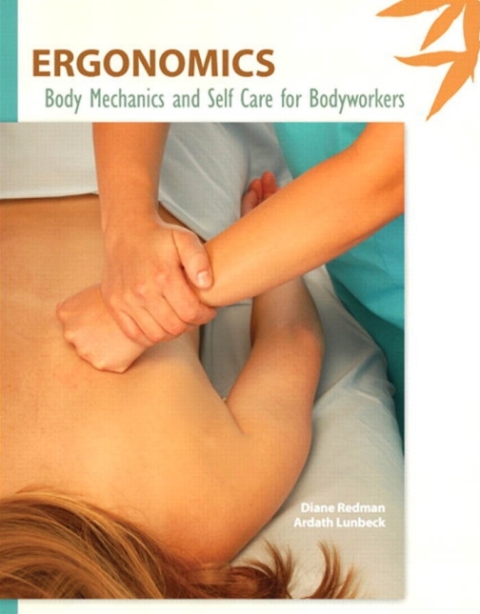 Cover image for book Ergonomics: Body Mechanics and Self Care for Bodyworkers