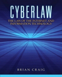 Cover image: Cyberlaw: The Law of the Internet and Information Technology 1st edition 9780132560870