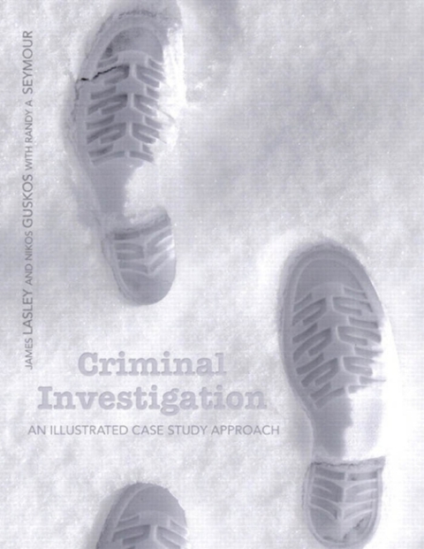 Cover image for book Criminal Investigation: An Illustrated Case Study Approach