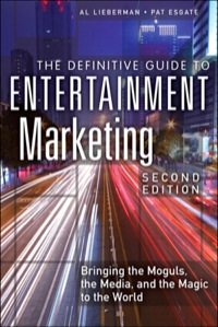 Cover image: The Definitive Guide to Entertainment Marketing 2nd edition 9780133092080