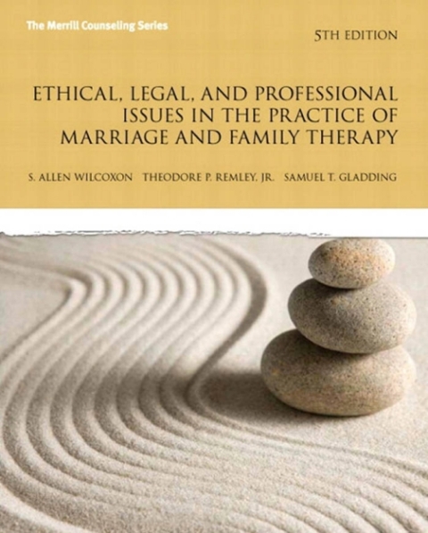 Cover image for book Ethical, Legal, and Professional Issues in the Practice of Marriage and Family Therapy, Updated Edition