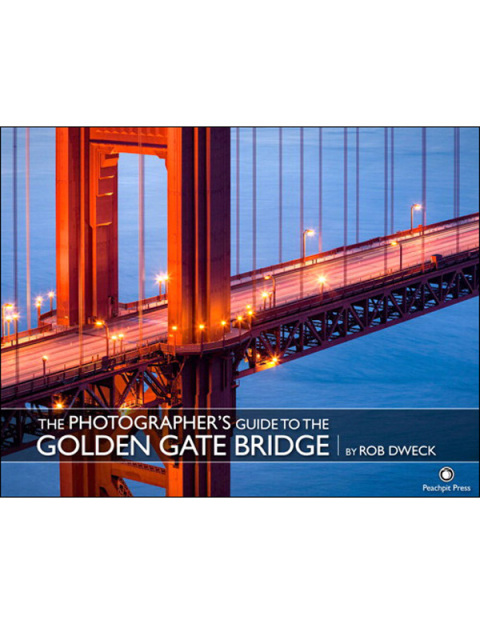 Cover image for book The Photographer's Guide to the Golden Gate Bridge