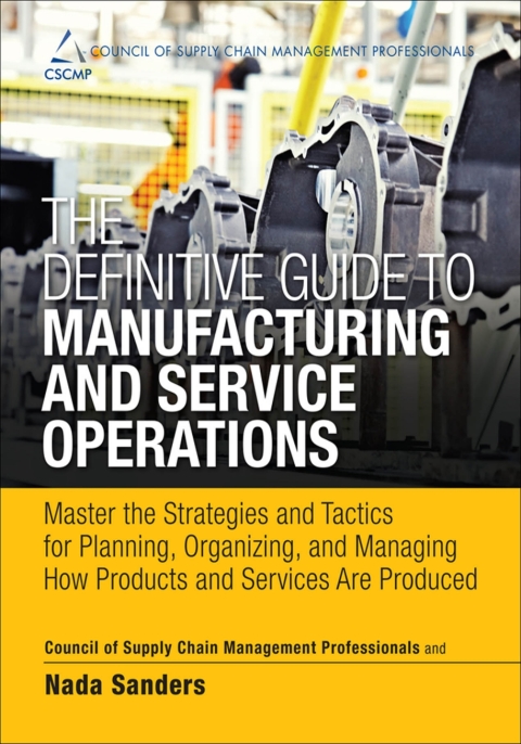 Cover image for book The Definitive Guide to Manufacturing and Service Operations