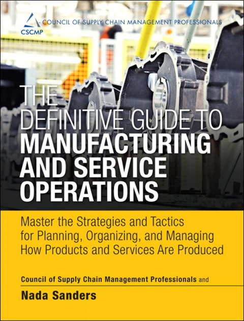 The Definitive Guide to Manufacturing and Service Operations 