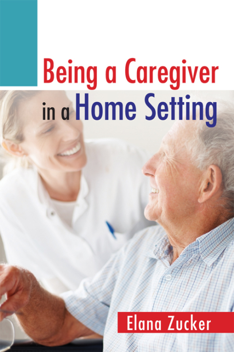 Cover image for book Being a Caregiver in a Home Setting