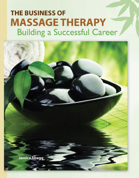 Cover image for book The Business of Massage Therapy: Building a Successful Career