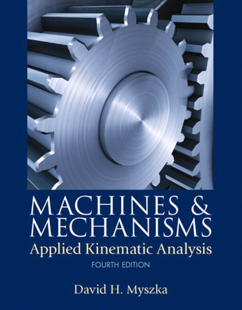 Cover image for book Machines & Mechanisms: Applied Kinematic Analysis