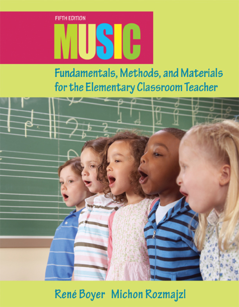 Cover image for book Music Fundamentals, Methods, and Materials for the Elementary Classroom Teacher