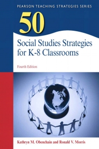 Cover image: 50 Social Studies Strategies for K-8 Classrooms 4th edition 9780133740967