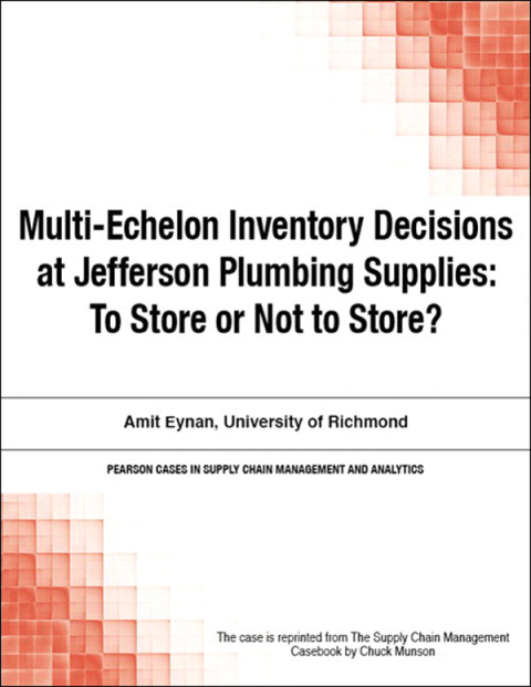 Cover image for book Multi-Echelon Inventory Decisions at Jefferson Plumbing Supplies