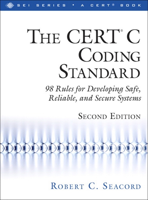 Cover image for book The CERT® C Coding Standard