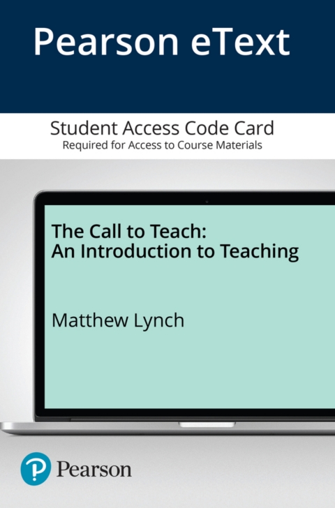 Cover image for book The Call to Teach: An Introduction to Teaching -- Enhanced Pearson eText
