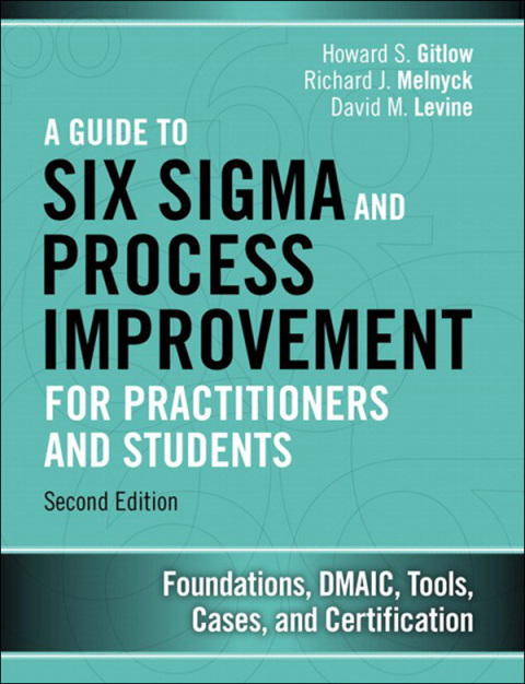 Cover image for book A Guide to Six Sigma and Process Improvement for Practitioners and Students