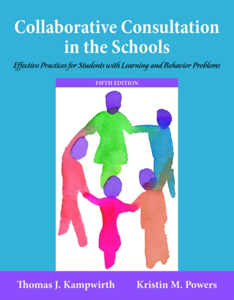 Cover image for book Collaborative Consultation in the Schools: Effective Practices for Students with Learning and Behavior Problems (Pearson+)