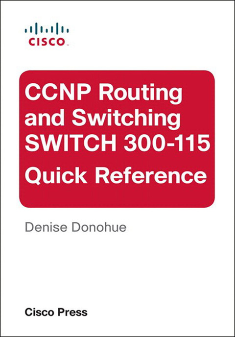 Cover image for book CCNP Routing and Switching SWITCH 300-115 Quick Reference