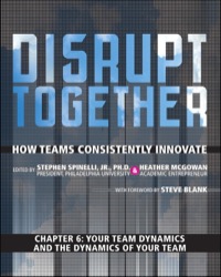 Omslagafbeelding: Your Team Dynamics and the Dynamics of Your Team (Chapter 6 from Disrupt Together) 1st edition 9780134052205