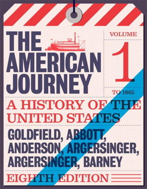 Cover image for book The American Journey: A History of the United States To 1877, Volume 1