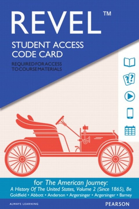 Cover image for book Revel Access Code for The American Journey: A History of the United States Since 1865, Volume 2