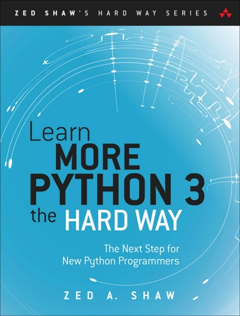 Cover image for book Learn More Python 3 the Hard Way