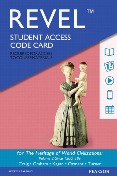 Cover image for book Revel Access Code for The Heritage of World Civilizations, Volume 2