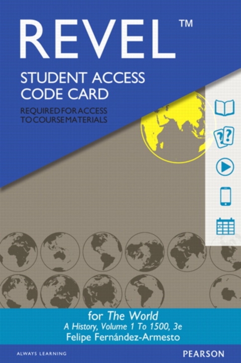 Cover image for book Revel Access Code for The World: A History, Volume 1