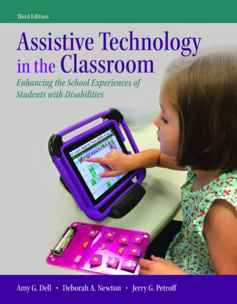 Cover image for book Assistive Technology in the Classroom: Enhancing the School Experiences of Students with Disabilities (Pearson+)