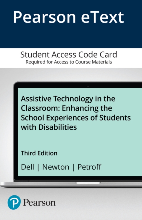 Cover image for book Assistive Technology in the Classroom: Enhancing the School Experiences of Students with Disabilities -- Enhanced Pearson eText