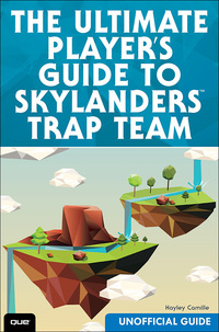 Cover image: Ultimate Player's Guide to Skylanders Trap Team (Unofficial Guide), The 1st edition 9780789755469