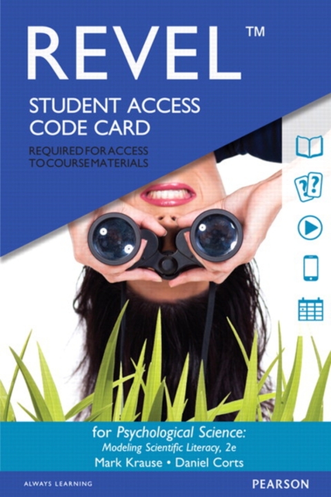 Cover image for book Revel Access Code for Psychological Science: Modeling Scientific Literacy